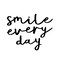 Smile Every Day by Motivated Type Shower Curtain 71&#x22; x 74&#x22;